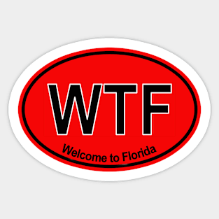 WTF - Welcome to Florida Sticker